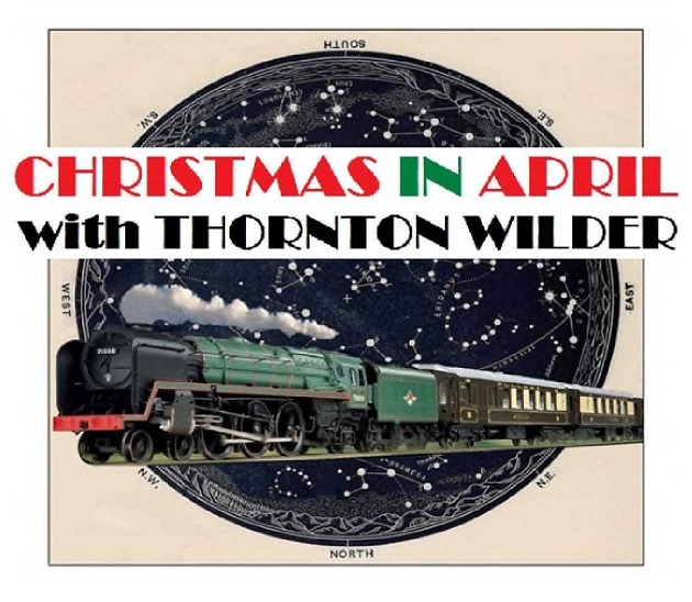 Kaaterskill Actors Theater present "The Long Christmas Dinner" and "Pullman Car Hiawatha" by Thornton Wilder. www.wilderapril.com